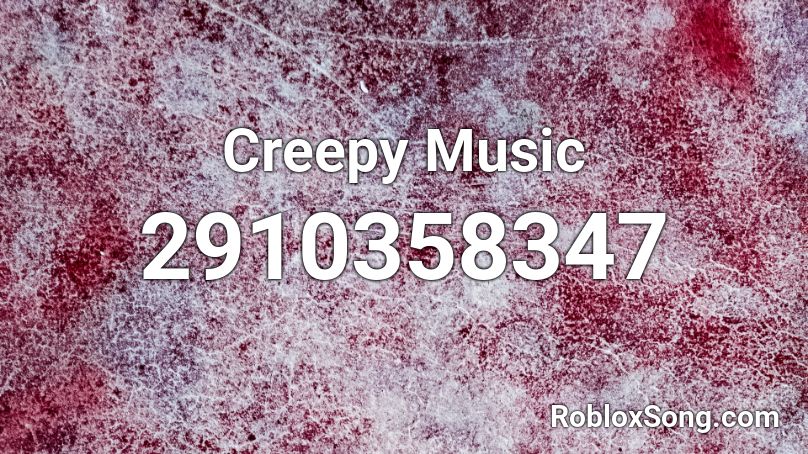 creepy music roblox id