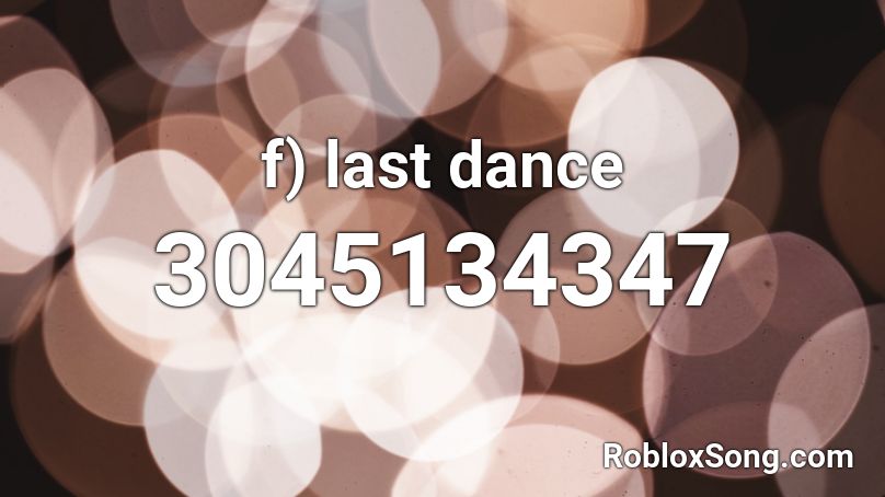 f) last dance Roblox ID