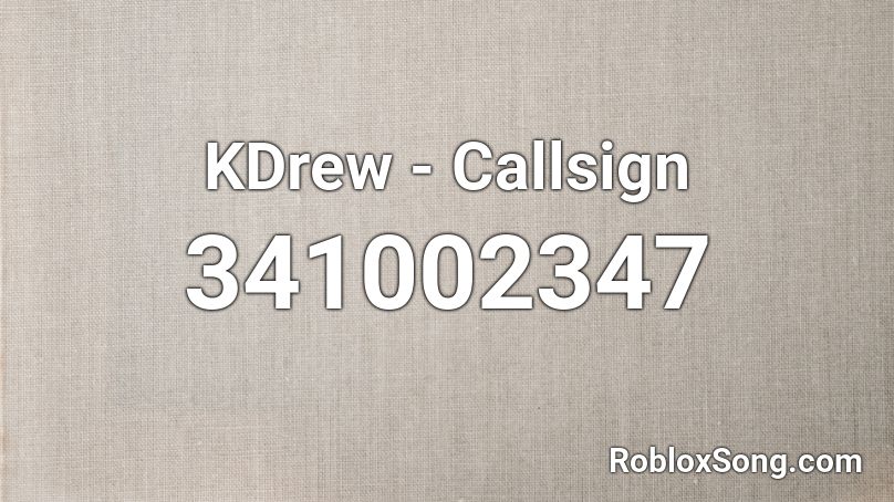 KDrew - Callsign  Roblox ID