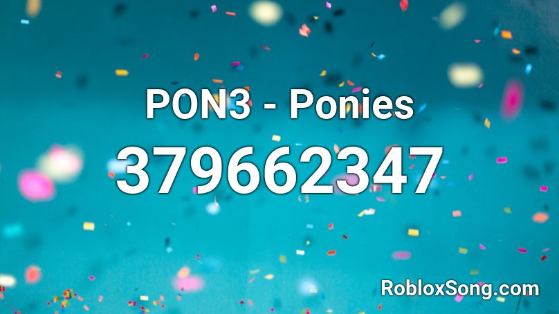 PON3 - Ponies Roblox ID