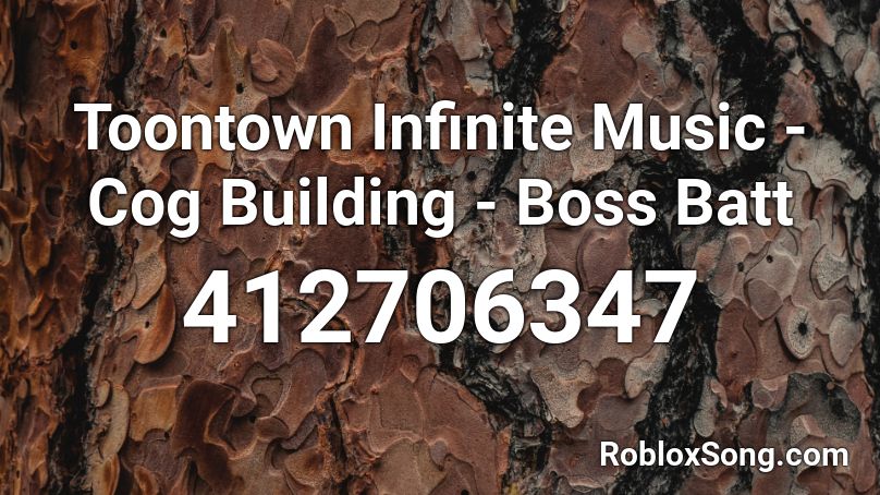 Toontown Infinite Music - Cog Building - Boss Batt Roblox ID