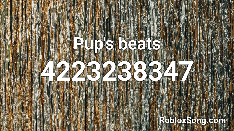 Pup's beats Roblox ID