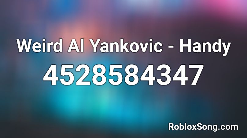 Weird Al Yankovic - Handy Roblox ID