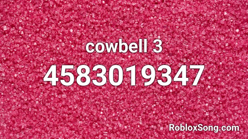 cowbell 3 Roblox ID