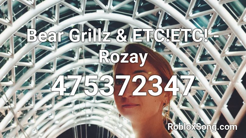 Bear Grillz Etc Etc Rozay Roblox Id Roblox Music Codes - bear grillz roblox