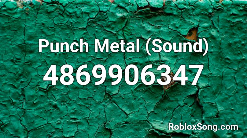 Punch Metal (Sound) Roblox ID