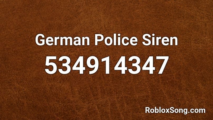 German Police Siren Roblox ID