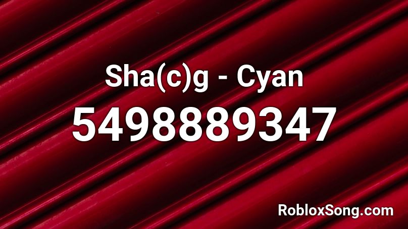 Sha(c)g - Cyan Roblox ID
