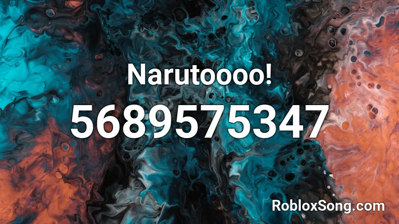 Narutoooo! Roblox ID