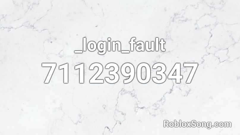 _login_fault Roblox ID