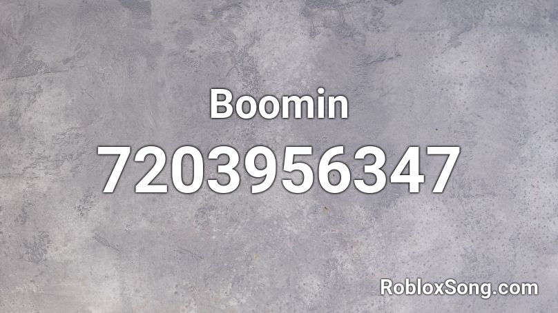 Boomin Roblox ID