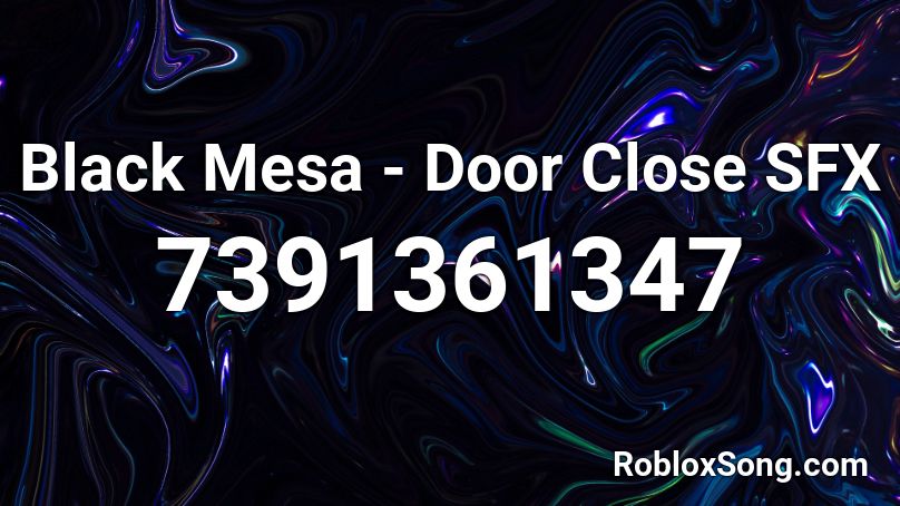 Black Mesa - Door Close SFX Roblox ID