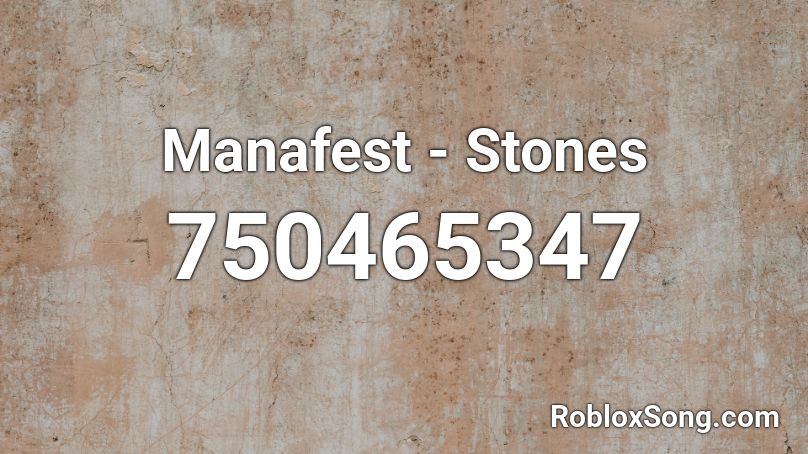Manafest - Stones Roblox ID