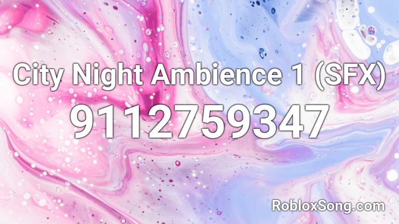 City Night Ambience 1 (SFX) Roblox ID