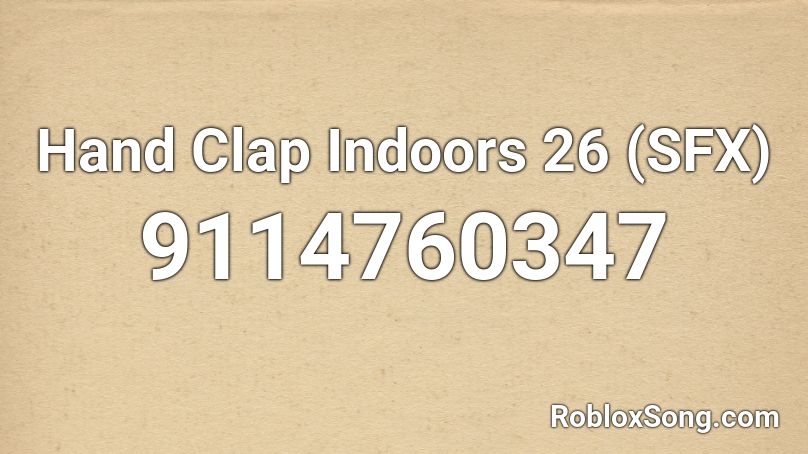 Hand Clap Indoors 26 (SFX) Roblox ID