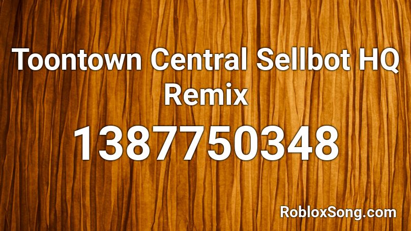 Toontown Central Sellbot HQ Remix Roblox ID