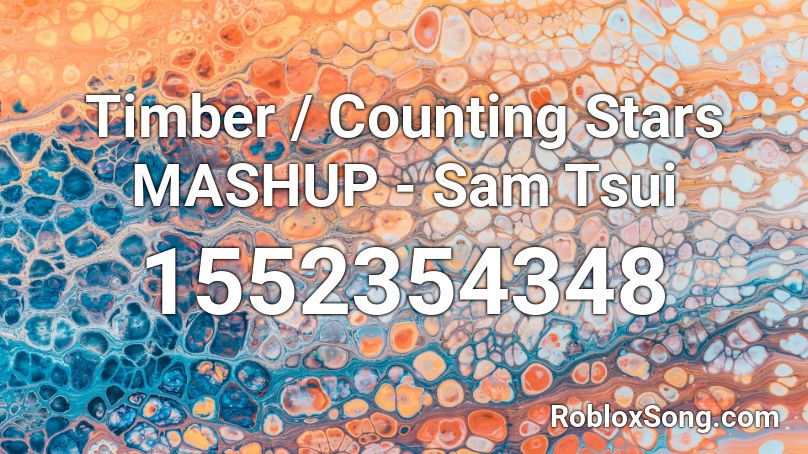 Timber Counting Stars Mashup Sam Tsui Roblox Id Roblox Music Codes - timber roblox song code