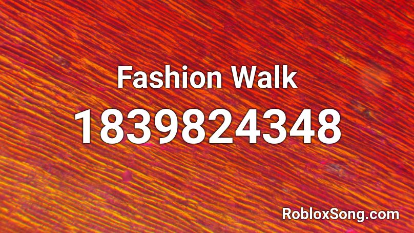 Fashion Walk Roblox ID
