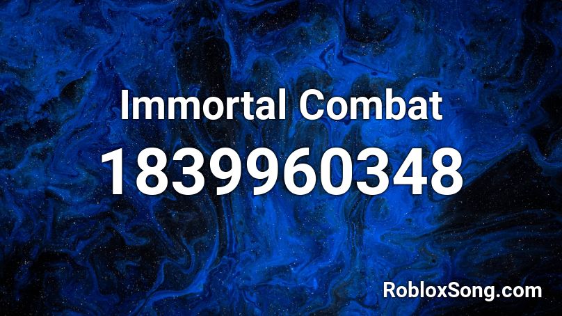 Immortal Combat Roblox ID