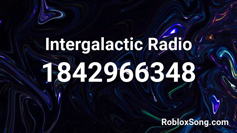 Intergalactic Radio Roblox ID