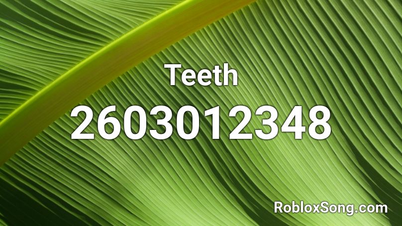 Teeth Roblox ID