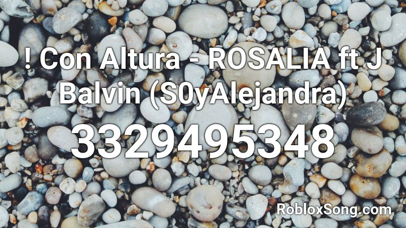 ! Con Altura - ROSALIA ft J Balvin (S0yAlejandra) Roblox ID