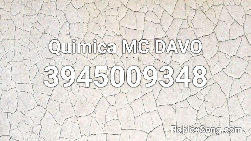 Quimica MC DAVO Roblox ID