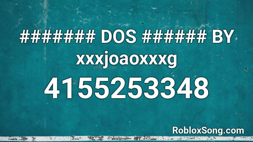####### DOS ###### BY xxxjoaoxxxg Roblox ID