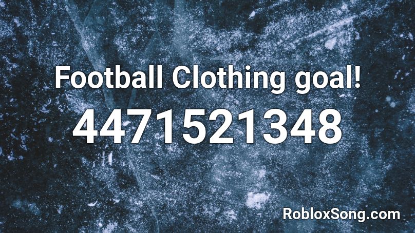 Football Clothing goal! Roblox ID