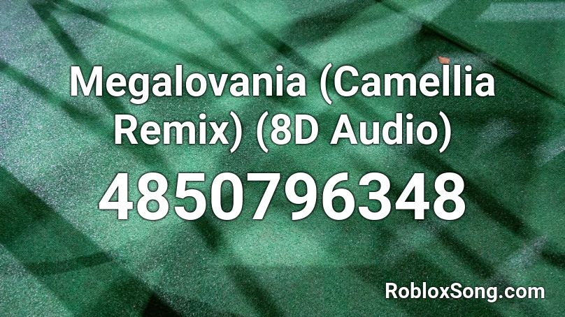 Megalovania (Camellia Remix) (8D Audio) Roblox ID
