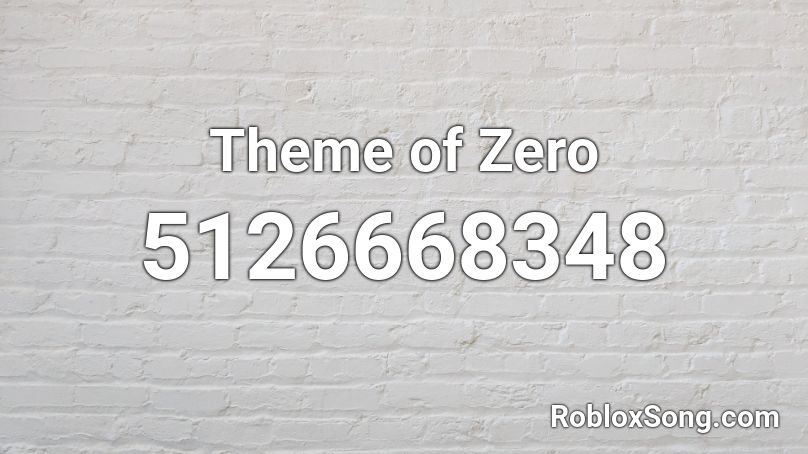 Theme of Zero Roblox ID