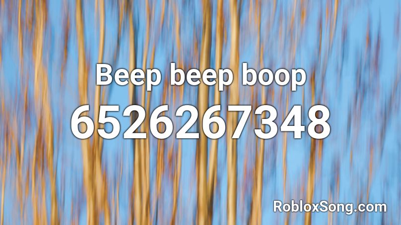 Beep beep boop Roblox ID