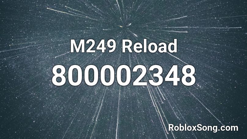 M249 Reload Roblox ID