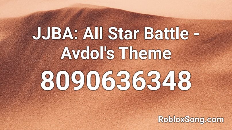 JJBA: All Star Battle - Avdol's Theme Roblox ID