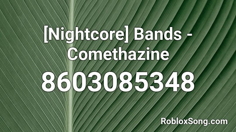 [Nightcore] Bands - Comethazine Roblox ID