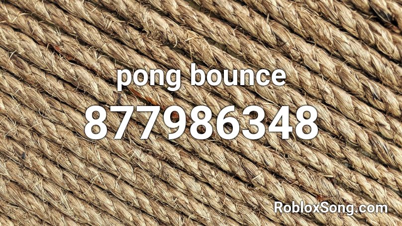 pong bounce Roblox ID