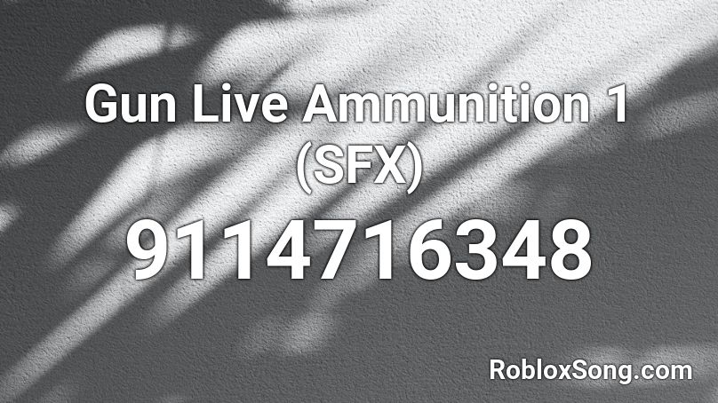 Gun Live Ammunition 1 (SFX) Roblox ID