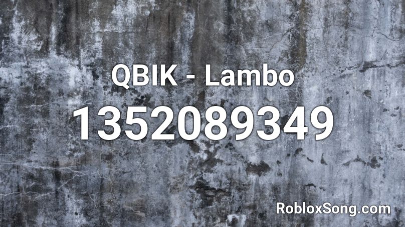 QBIK - Lambo Roblox ID