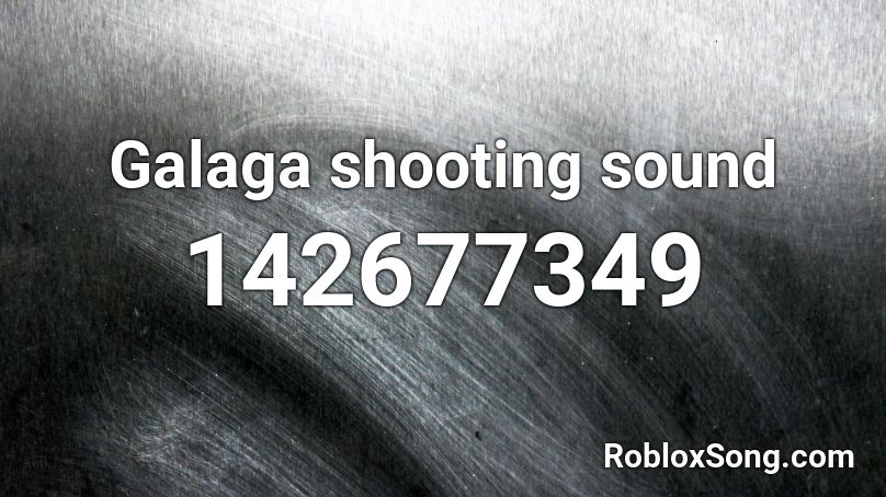Galaga shooting sound Roblox ID