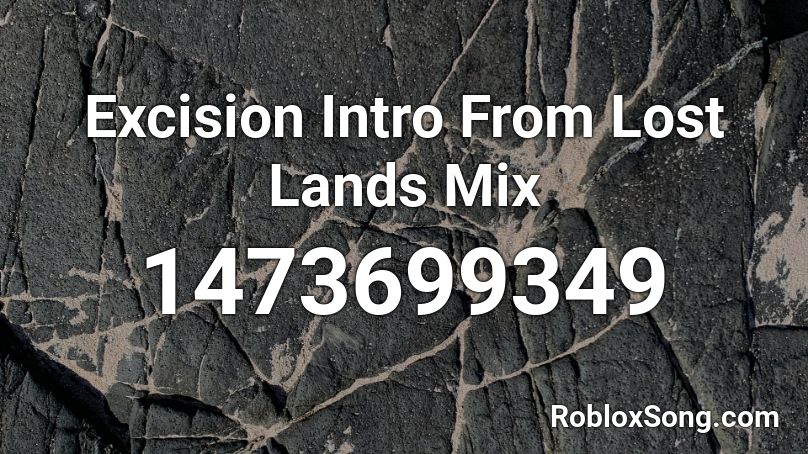 Excision Intro From Lost Lands Mix Roblox ID