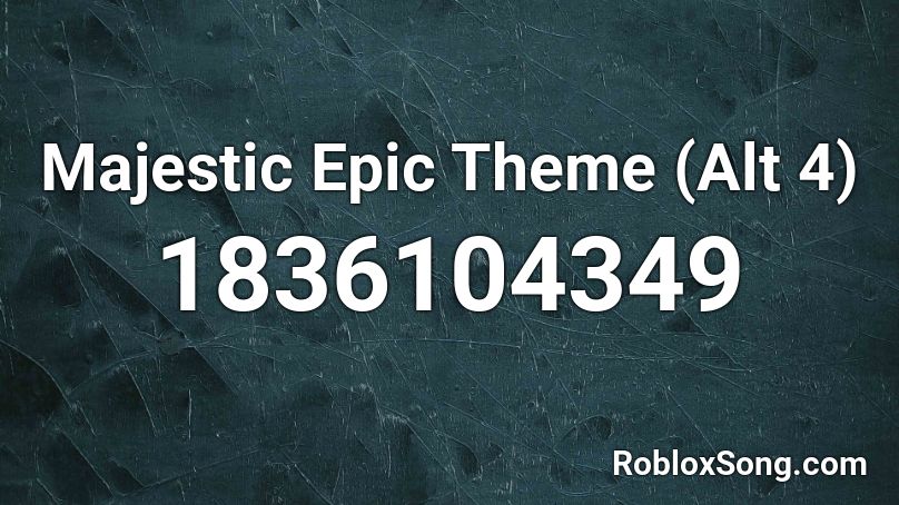 Majestic Epic Theme (Alt 4) Roblox ID