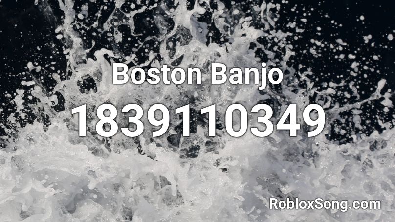 Boston Banjo Roblox ID