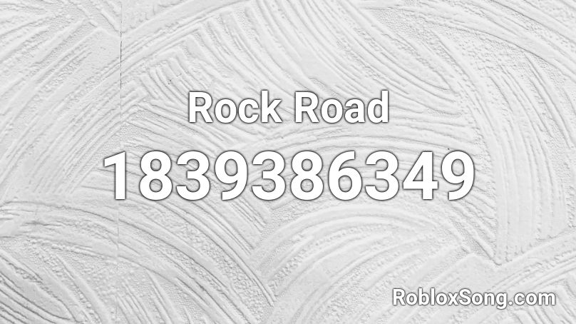 Rock Road Roblox ID