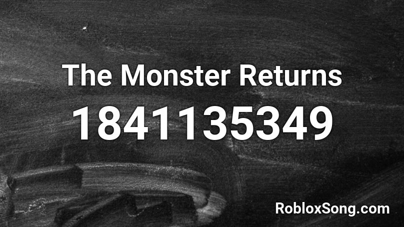 The Monster Returns Roblox ID