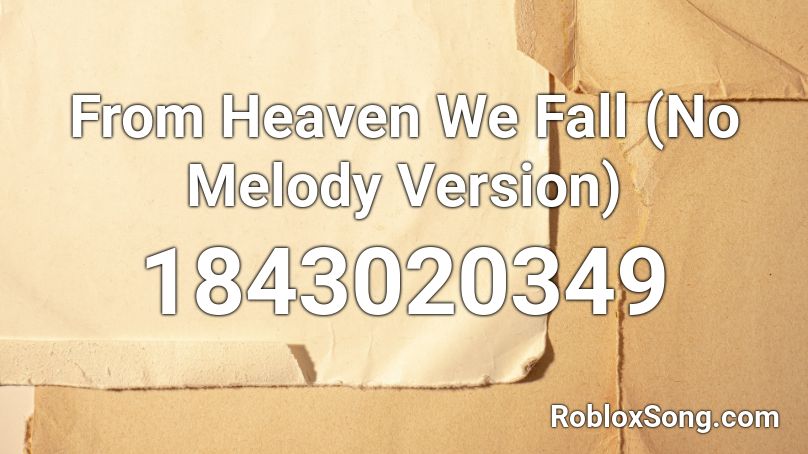 From Heaven We Fall (No Melody Version) Roblox ID