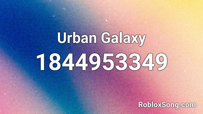 Urban Galaxy Roblox ID