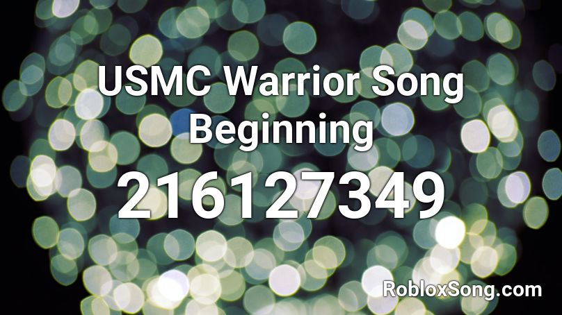 USMC Warrior Song Beginning Roblox ID