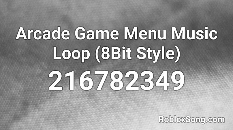 Arcade Game Menu Music Loop (8Bit Style) Roblox ID