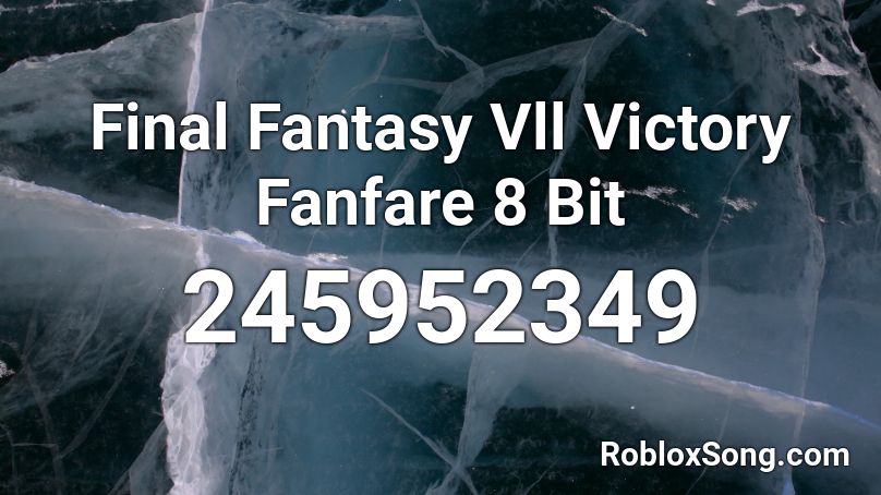 Final Fantasy Vll Victory Fanfare 8 Bit Roblox ID
