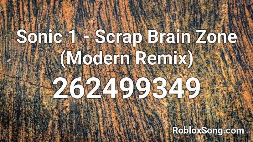 Sonic 1 - Scrap Brain Zone (Modern Remix) Roblox ID